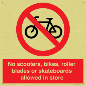No scooters, bikes, roller blades or skateboards allowed in store